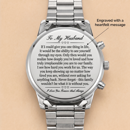 To My Husband - Engraved Stainless Steel Watch